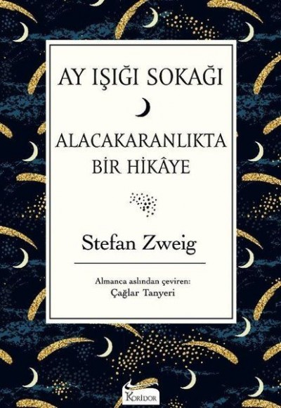 Ay Işığı Sokağı - Alacakaranlıkta Bir Hikaye - Ciltsiz Ay Işığı Sokağı - Alacakaranlıkta Bir Hikaye - Ciltsiz
