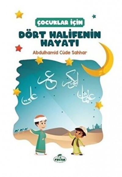 Çocuklar İçin Dört Halifenin Hayatı