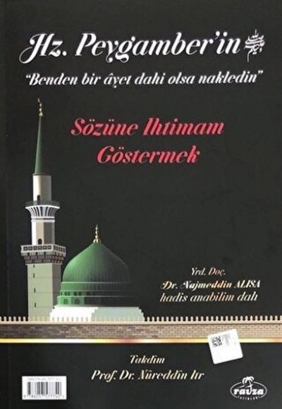 Hz. Peygamber'in Sözüne Ihtimam Göstermek Hz. Peygamber'in Sözüne Ihtimam Göstermek