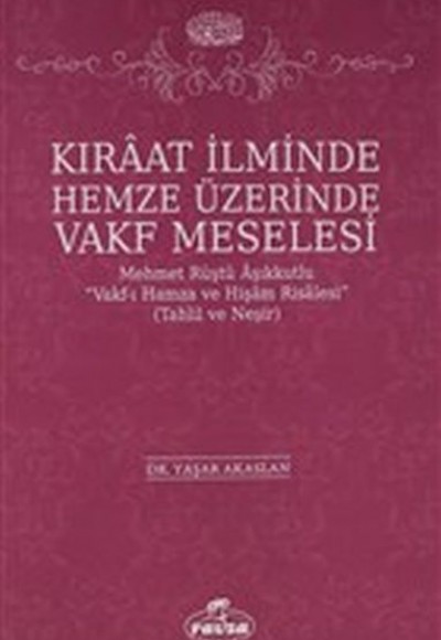 Kıraat İlminde Hemze Üzerinde Vakf Meselesi Kıraat İlminde Hemze Üzerinde Vakf Meselesi
