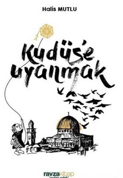 Kudüs’e Uyanmak Kudüs’e Uyanmak