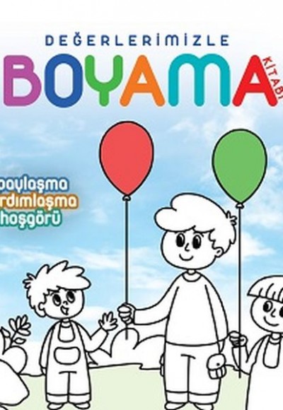 Değerlerimizle Boyama Kitabı Paylaşma Yardımlaşma Hoşgörü Değerlerimizle Boyama Kitabı Paylaşma Yardımlaşma Hoşgörü