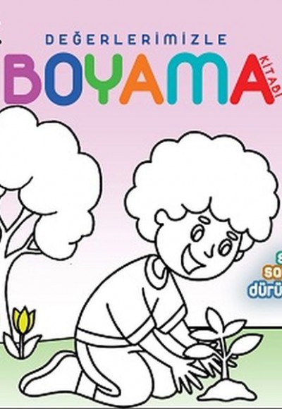 Değerlerimizle Boyama Kitabı Sevgi Saygı Dürüstlük Değerlerimizle Boyama Kitabı Sevgi Saygı Dürüstlük