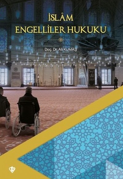 İslam Engelliler Hukuku İslam Engelliler Hukuku