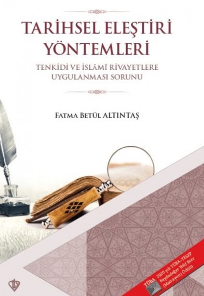 Tarihsel Eleştiri Yöntemleri - Tenkidi ve İslami Rivayetlere Uygulanması Sorunu Tarihsel Eleştiri Yöntemleri - Tenkidi ve İslami Rivayetlere Uygulanması Sorunu