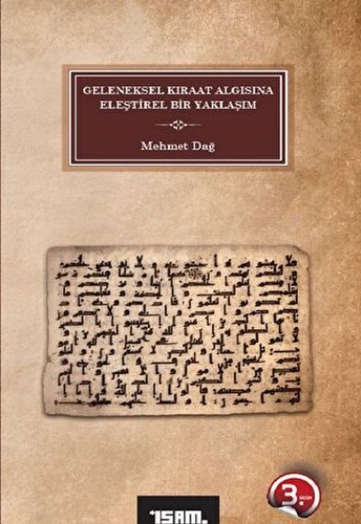 Geleneksel Kıraat Algısına Eleştirel Bir Yaklaşım Geleneksel Kıraat Algısına Eleştirel Bir Yaklaşım