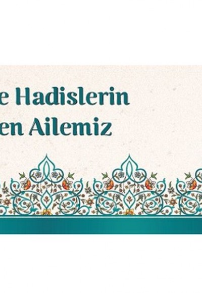 Ayet ve Hadislerin Dilinden Ailemiz Kartela Ayet ve Hadislerin Dilinden Ailemiz Kartela