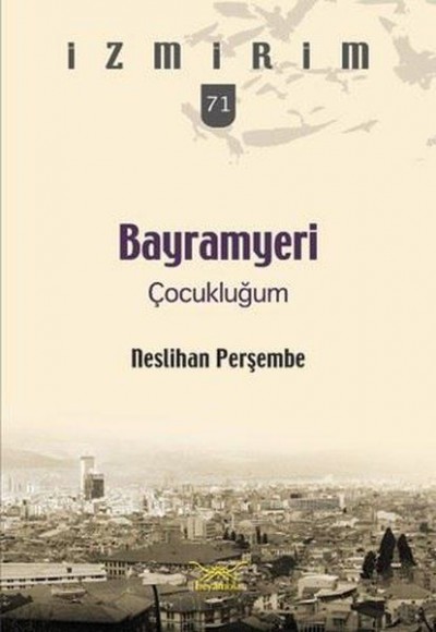 Bayramyeri Çocukluğum Bayramyeri Çocukluğum