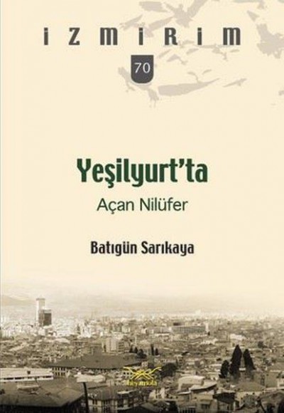 Yeşilyurt’ta Açan Nilüfer Yeşilyurt’ta Açan Nilüfer