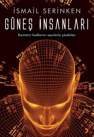 Güneş İnsanları - Kainatın kodlarını sayılarla çözdüler. Güneş İnsanları - Kainatın kodlarını sayılarla çözdüler.