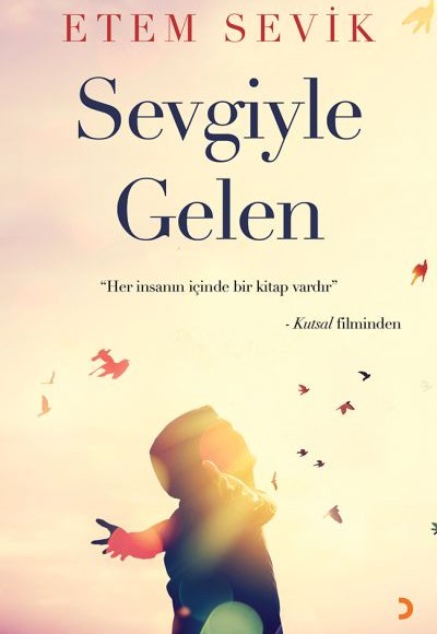 Sevgiyle Gelen Sevgiyle Gelen