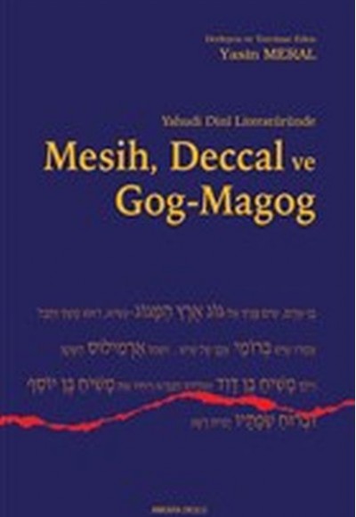 Yahudi Dini Literatüründe Mesih Deccal ve Gog - Magog Yahudi Dini Literatüründe Mesih Deccal ve Gog - Magog