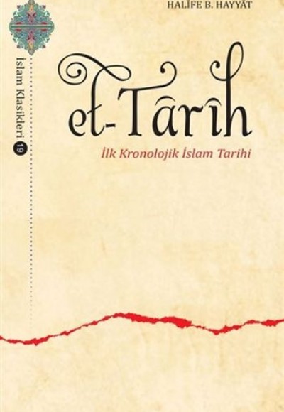 Et-Tarih - İlk Kronolojik İslam Tarihi Et-Tarih - İlk Kronolojik İslam Tarihi