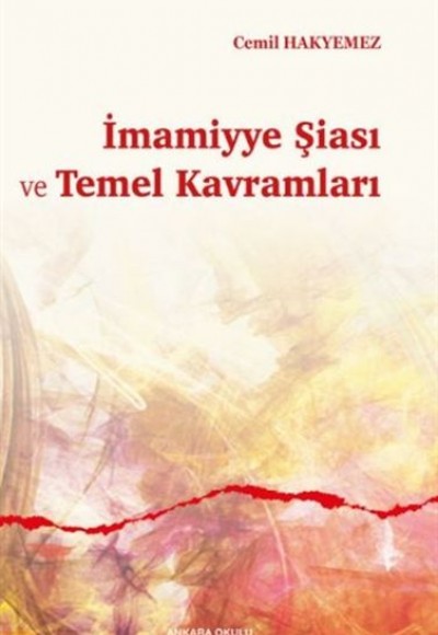İmamiyye Şiası ve Temel Kavramları İmamiyye Şiası ve Temel Kavramları