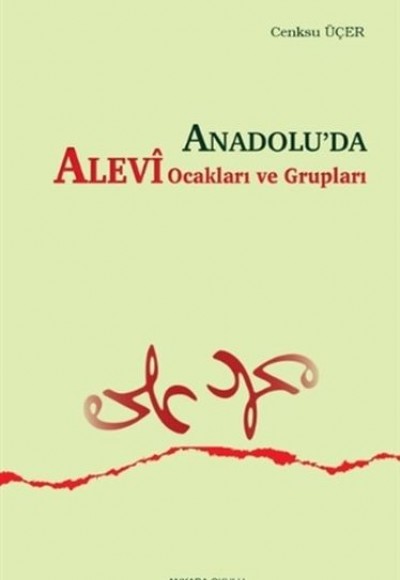 Anadoluda Alevi Ocakları ve Grupları Anadoluda Alevi Ocakları ve Grupları