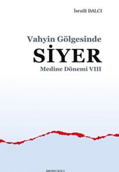 Medine Dönemi 8 - Vahyin Gölgesinde Siyer Medine Dönemi 8 - Vahyin Gölgesinde Siyer