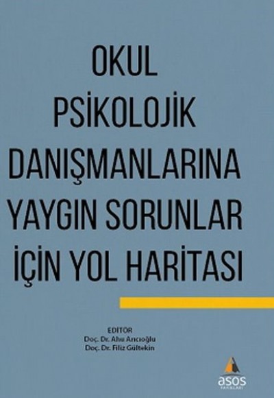 Okul Psikolojik Danışmanlarına Yaygın Sorunlar İçin Yol Haritası Okul Psikolojik Danışmanlarına Yaygın Sorunlar İçin Yol Haritası
