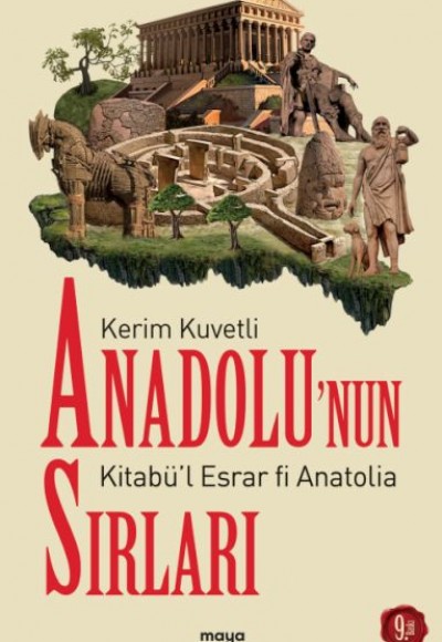 Anadolu’nun Sırları - Kitabü’l Esrar Fi Anatolia Anadolu’nun Sırları - Kitabü’l Esrar Fi Anatolia
