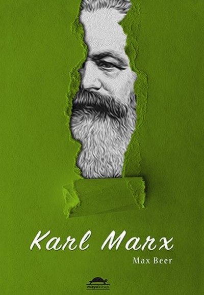 Karl Marx Hayatı ve Öğretileri - Maya Biyografi Dizisi - 4 Karl Marx Hayatı ve Öğretileri - Maya Biyografi Dizisi - 4