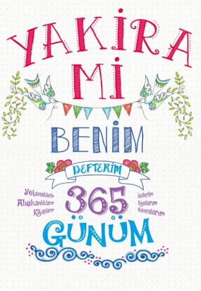 Yakira Mi - Benim Defterim - 365 Günüm Yakira Mi - Benim Defterim - 365 Günüm