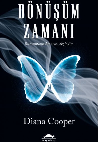 Dönüşüm Zamanı - Ruhunuzun Amacını Keşfedin Dönüşüm Zamanı - Ruhunuzun Amacını Keşfedin