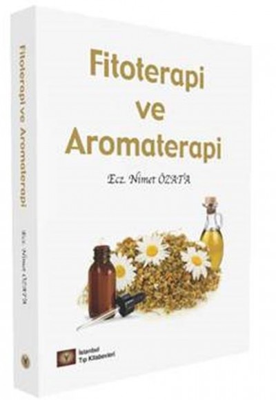 Fitoterapi ve Aromaterapi Fitoterapi ve Aromaterapi