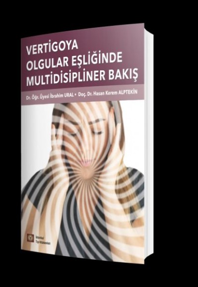 Vertigoya Olgular Eşliğinde Multidisipliner Yaklaşım Vertigoya Olgular Eşliğinde Multidisipliner Yaklaşım