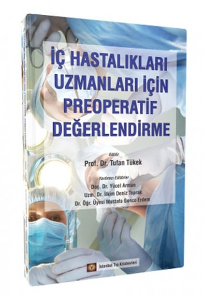 İç Hastalıkları Uzmanları için Preoperatif Değerlendirme İç Hastalıkları Uzmanları için Preoperatif Değerlendirme