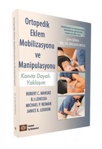 Ortopedik Eklem Mobilizasyonu ve Manipulasyonu Ortopedik Eklem Mobilizasyonu ve Manipulasyonu