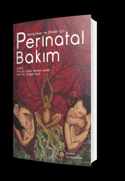 Perinatal Bakım - Hemşireler ve Ebeler İçin Perinatal Bakım - Hemşireler ve Ebeler İçin