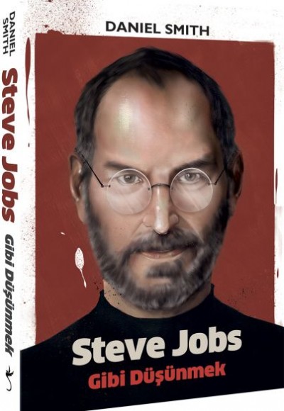 Steve Jobs Gibi Düşünmek Steve Jobs Gibi Düşünmek