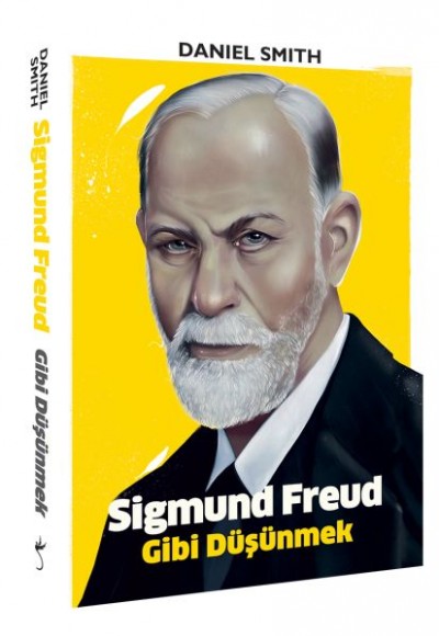 Sigmund Freud Gibi Düşünmek Sigmund Freud Gibi Düşünmek