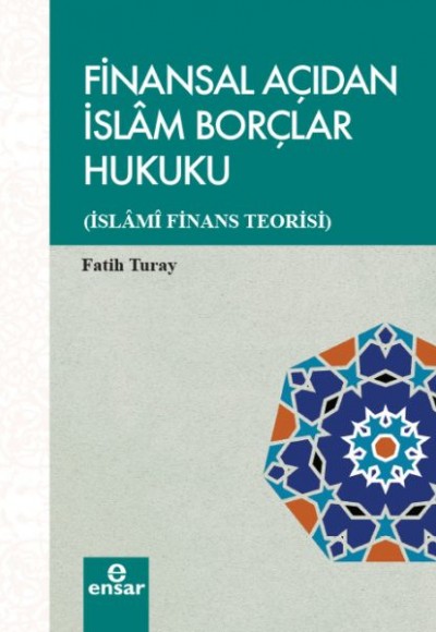 Finansal Açıdan İslam Borçlar Hukuku Finansal Açıdan İslam Borçlar Hukuku