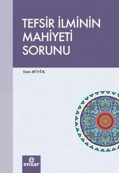 Tefsir İlminin Mahiyeti Sorunu Tefsir İlminin Mahiyeti Sorunu