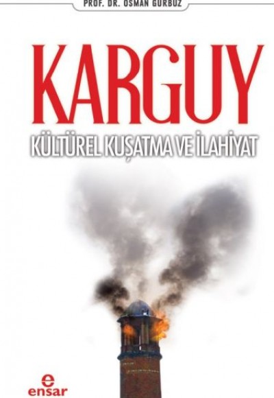Karguy - Kültürel Kuşatma ve İlahiyat Karguy - Kültürel Kuşatma ve İlahiyat
