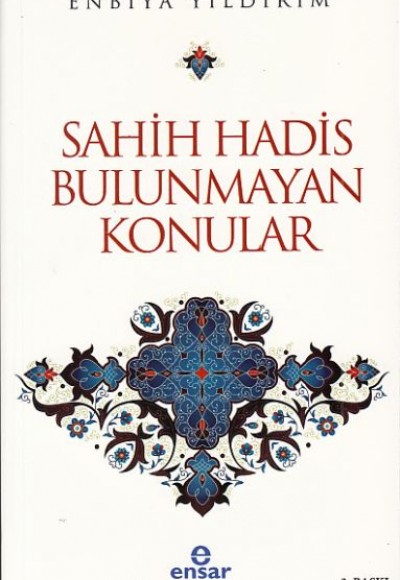 Sahih Hadis Bulunmayan Konular Sahih Hadis Bulunmayan Konular
