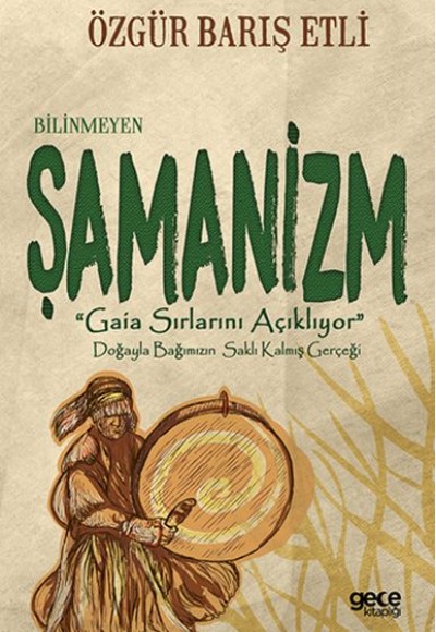 Bilinmeyen Şamanizm - "Gaia Sırlarını Açıklıyor" Bilinmeyen Şamanizm - "Gaia Sırlarını Açıklıyor"