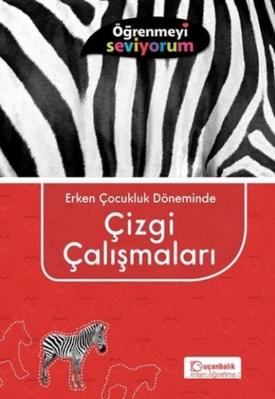 Erken Çocukluk Döneminde Çizgi Çalışmaları Erken Çocukluk Döneminde Çizgi Çalışmaları