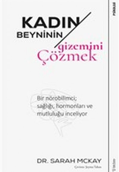 Kadın Beyninin Gizemini Çözmek Kadın Beyninin Gizemini Çözmek