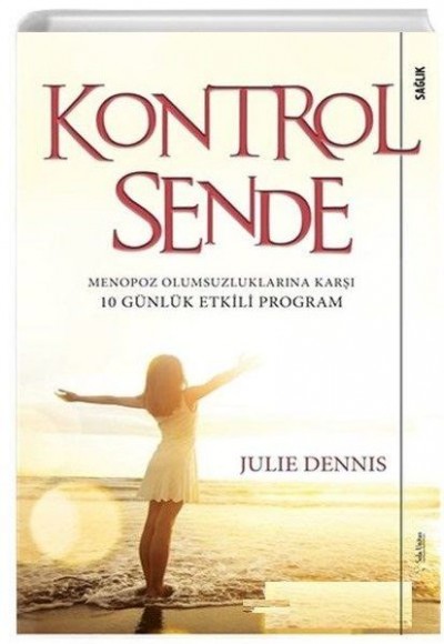 Kontrol Sende - Menopoz Olumsuzluklarına Karşı 10 Günlük Etkili Program Kontrol Sende - Menopoz Olumsuzluklarına Karşı 10 Günlük Etkili Program