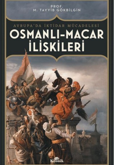 Osmanlı-Macar İlişkiler Avrupa’da İktidar Mücadelesi Osmanlı-Macar İlişkiler Avrupa’da İktidar Mücadelesi