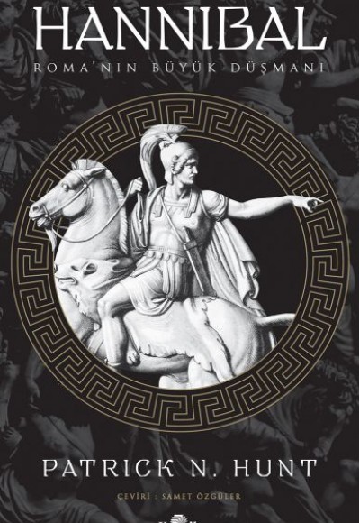 Hannibal - Roma’nın Büyük Düşmanı-Dünya Tarihi Dizisi Hannibal - Roma’nın Büyük Düşmanı-Dünya Tarihi Dizisi