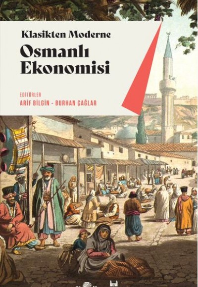 Klasikten Moderne Osmanlı Ekonomisi Klasikten Moderne Osmanlı Ekonomisi