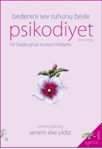 Psikodiyet - Bir Başka Grup Terapisi Hikayesi İkinci Kitap Psikodiyet - Bir Başka Grup Terapisi Hikayesi İkinci Kitap