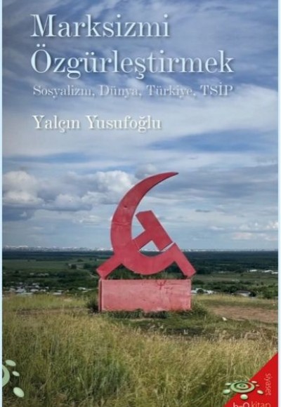 Marksizmi Özgürleştirmek Marksizmi Özgürleştirmek