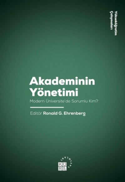 Akademinin Yönetimi - Modern Üniversite'de Sorunlu Kim? Akademinin Yönetimi - Modern Üniversite'de Sorunlu Kim?