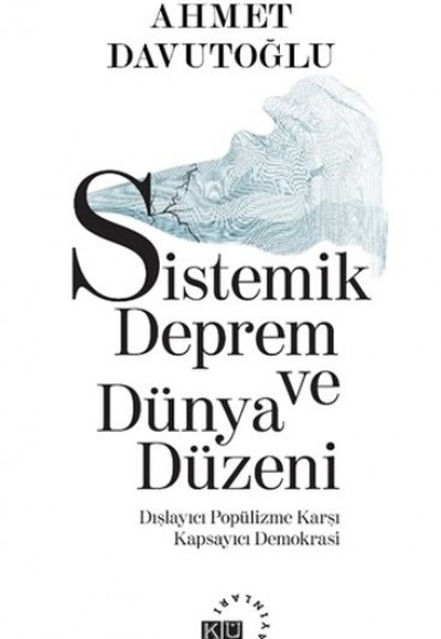 Sistemik Deprem ve Dünya Düzeni Sistemik Deprem ve Dünya Düzeni