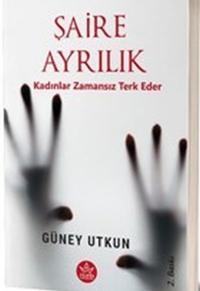 Şaire Ayrılık - Kadınlar Zamansız Terk Eder