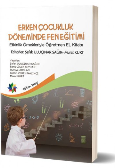 Erken Çocukluk Döneminde Fen Eğitimi Erken Çocukluk Döneminde Fen Eğitimi