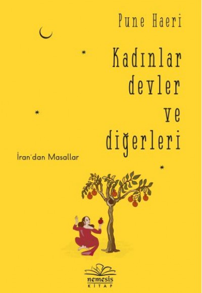 Kadınlar Devler ve Diğerleri - İran’dan Masallar Kadınlar Devler ve Diğerleri - İran’dan Masallar